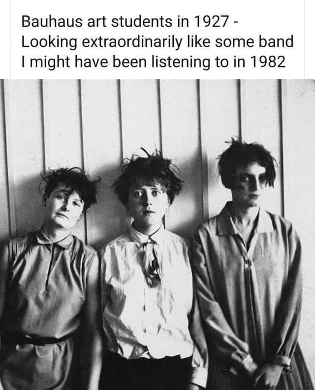 bauhaus-art-students-1927-looking-extraordinarily-like-some-band-might-have-been-listening-1982.png