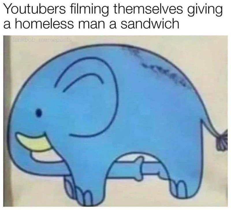 elephant-youtubers-filming-themselves-giving-homeless-man-sandwich-dankbab-merepants.jpeg