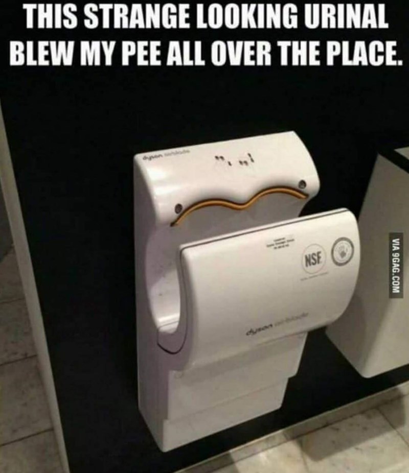 hand-dryer-this-strange-looking-urinal-blew-my-pee-all-over-place-nsf-via-9gagcom.jpeg