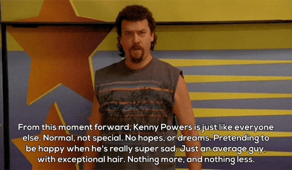 inspirational-kenny-powers-quotes-album-on-imgur-1.gif
