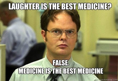 photo-caption-laughter-is-the-best-medicine-false-medicine-is-the-best-medicine-quickmemecom.jpeg