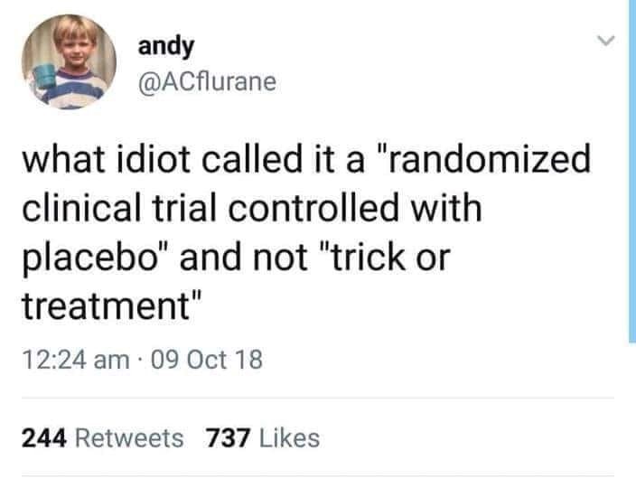 trial-controlled-with-placebo-and-not-trick-or-treatment-1224-am-09-oct-18-244-retweets-737-l...jpeg