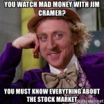 Click image for larger version  Name:	you-watch-mad-money-with-jim-cramer-you-must-know-everything-about-the-stock-market.jpg Views:	0 Size:	57.6 KB ID:	17801387