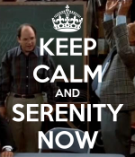 keep-calm-and-serenity-now-9.png